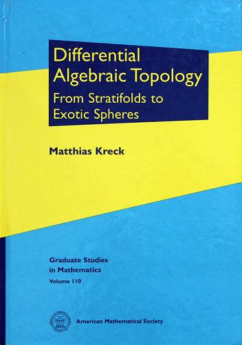 DIFFERENTIAL ALGEBRAIC TOPOLOGY FROM STRATIFOLDS TO EXOTIC SPHERES -- VOLUME 110