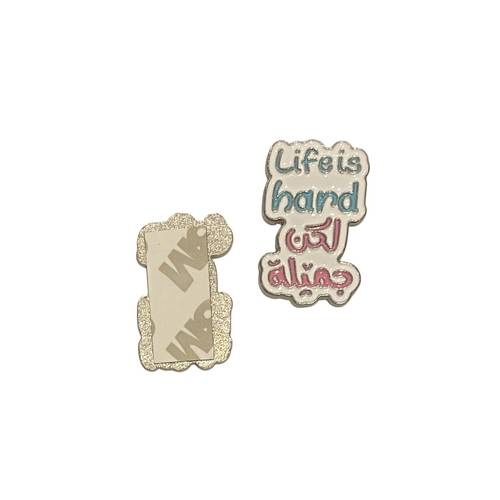 ستيكر ملصق حديد - Lifeis hard لكن جميلة