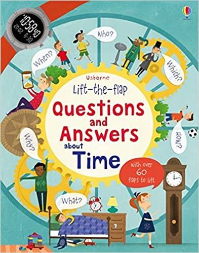 Lift the Flap Questions and Answers about Time