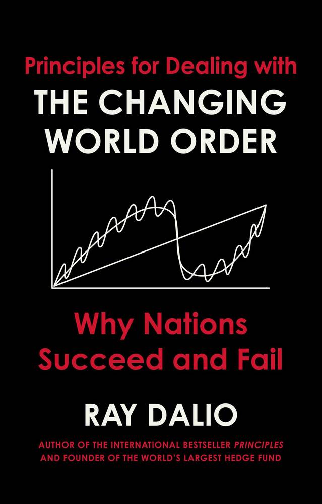 Principles for Dealing with the Changing WO/ Ray Dalio