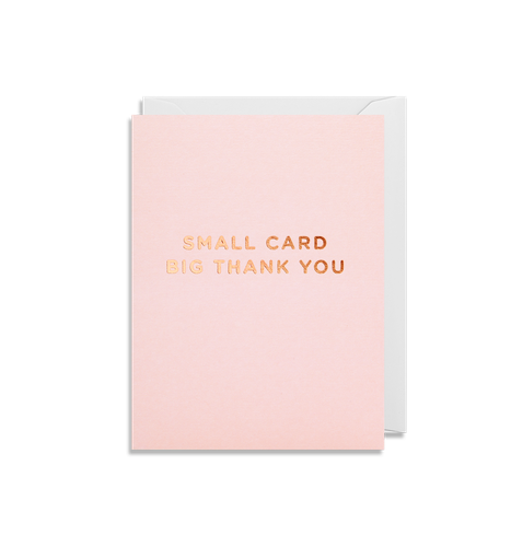 Small Card Big Thank You