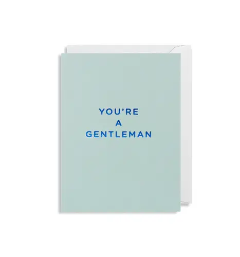 You’re A Gentleman