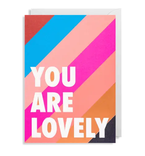 You are Lovely