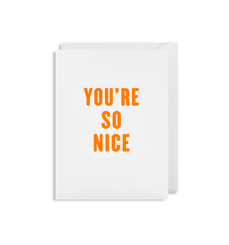Youâ€™re So Nice