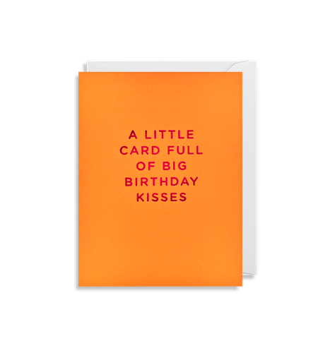 A Little Card Full of Big Birthday Kisses