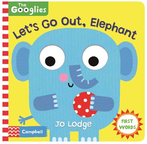 Let's Go Out, Elephant: First Nature Words (The Googlies)
