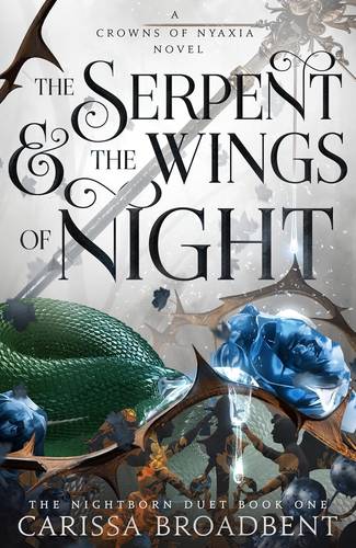 The Serpent and the Wings of Night (Crowns of Nyaxia #1)