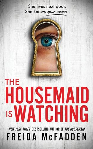The Housemaid Is Watching (The Housemaid #3)