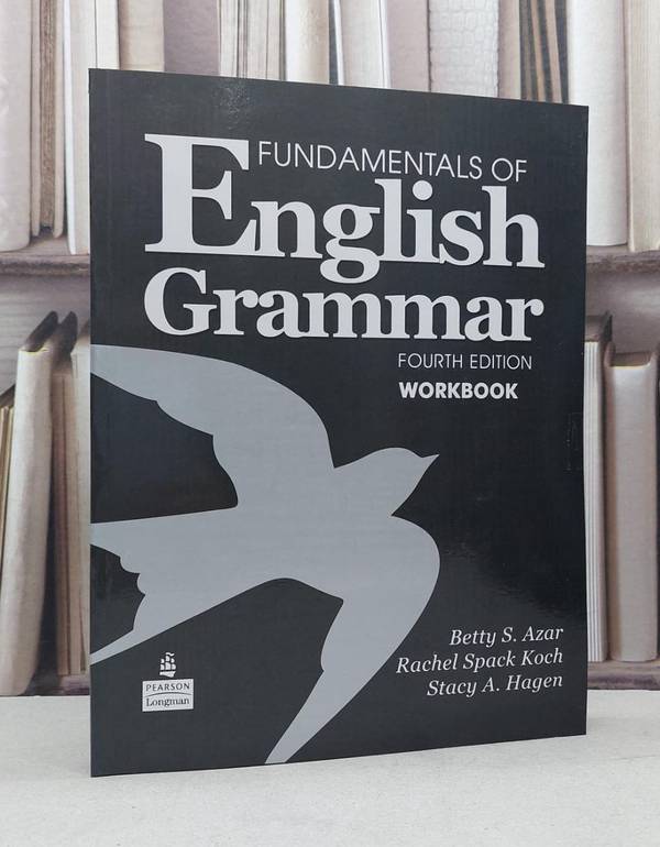 fundamentals of english grammar 4th workbook / betty s azar
