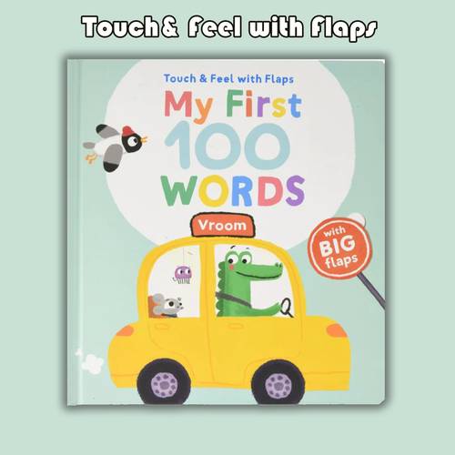 Touch& Feel with Flaps- My First 100 words- Vroom