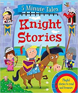 5Minute Tales- Knights Stories 