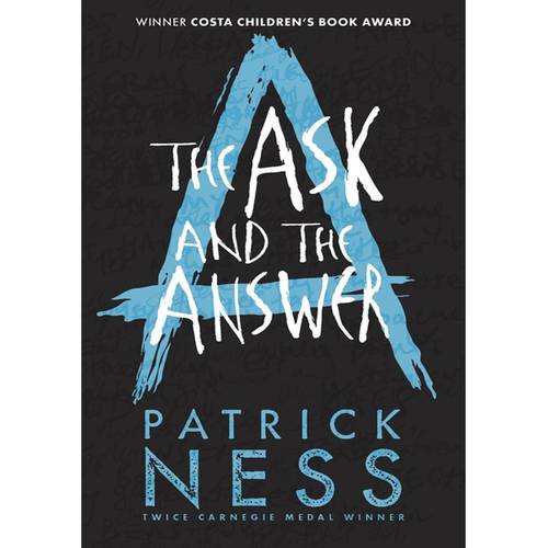 The Ask and the Answer By Patrick Ness