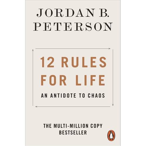  Rules for Life: An Antidote to Chaos : by Jordan B. Peterson)