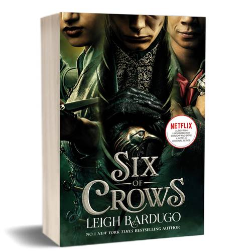 SIX OF CROWS TV TIE IN :by Leigh Bardugo