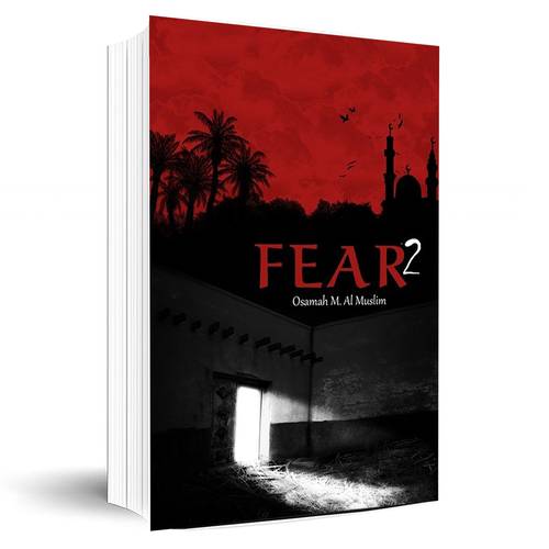 FEAR 2 :Osamah M. Al Muslim