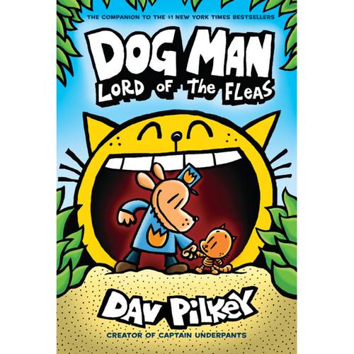 Dog Man-5: Lord of the Fleas - By Dav Pilkey 
