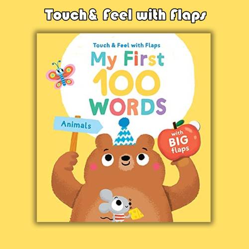  Touch& Feel with Flaps- My First 100 words-Animals