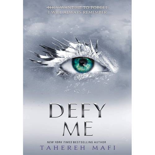 Defy Me - By Tahereh Mafi 