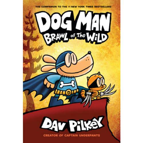 Dog Man-6: Brawl of the Wild - By Dav Pilkey