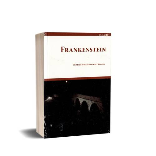 FRANKENSTEIN: BY- MARY WOLLSTONECRAFT SHELLEY