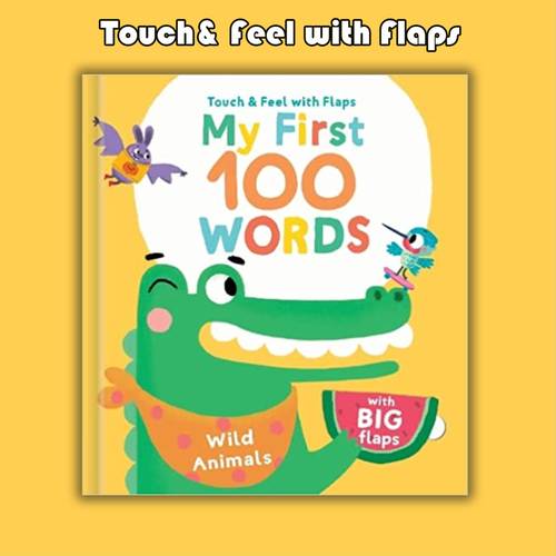 Touch& Feel with Flaps- My First 100 words- Wild Animals