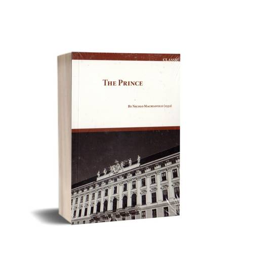 THE PRINCE BY NICOLO MACHIAVELLI (1532)