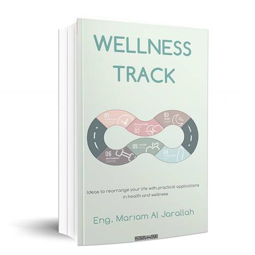 Wellness Track:Author : Eng. Mariam Al Jarallah